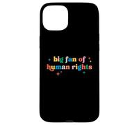 Big Fan Of Human Rights Equality Activist Pride Ally Slogan Case for iPhone 15 Plus