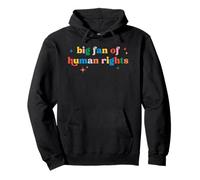 Big Fan Of Human Rights Equality Activist Pride Ally Slogan Pullover Hoodie
