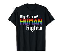 Big Fan of Human Rights Equality LGBTQ Gay Pride Activism T-Shirt