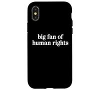 Big Fan of Human Rights Kindness and Dignity for All Case for iPhone X/XS