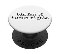 Big Fan of Human Rights Message of Peace and Care PopSockets Adhesive PopGrip