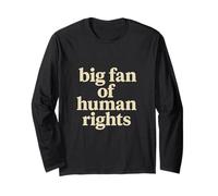 Big Fan of Human Rights Minimalist Social Justice Activism Long Sleeve T-Shirt