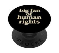 Big Fan Of Human Rights Minimalist Social Justice Activism PopSockets Adhesive PopGrip