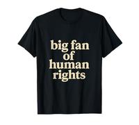 Big Fan of Human Rights Minimalist Social Justice Activism T-Shirt