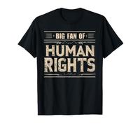 Big Fan Of Human Rights Patriotic American USA Protest Funny T-Shirt