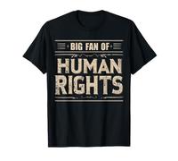Big Fan Of Human Rights Patriotic American USA Protest Funny T-Shirt