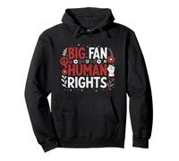 Big Fan Of Human Rights Protest Quote Art Pullover Hoodie