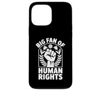 Big Fan of Human Rights Protest Quote Equality Case for iPhone 13 Pro Max