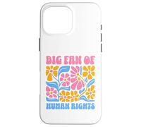Big Fan Of Human Rights - Retro Groovy Floral Boho Activist Case for iPhone 16 Pro Max