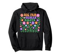 Big Fan Of Human Rights Social Justice Equality Pullover Hoodie