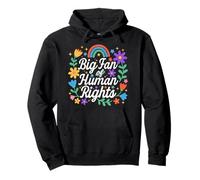 Big Fan Of Human Rights Social Justice Equality Pullover Hoodie