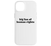 Big Fan of Human Rights Stand for Fairness and Equality Case for iPhone 14 Plus