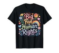 Big Fan of Human Rights Supporter Social Advocacy T-Shirt