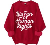 Big Fan Of Human Rights Sweatshirt, Big Fan Of Human Rights Shirts For Women Man Claret