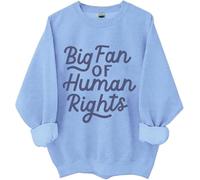 Big Fan Of Human Rights Sweatshirt, Big Fan Of Human Rights Shirts For Women Man Sky Blue