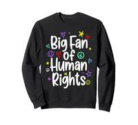 Big Fan Of Human Rights | We Are All Equal Quote Kidcore Sweatshirt