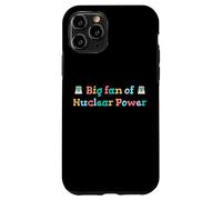 Big Fan of Nuclear Power Science Humor Physics Case for iPhone 11 Pro