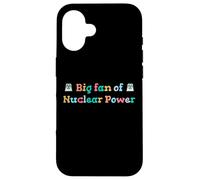 Big Fan of Nuclear Power Science Humor Physics Case for iPhone 16