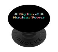 Big Fan of Nuclear Power Science Humor Physics PopSockets Adhesive PopGrip