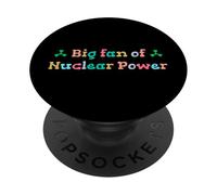 Big Fan of Nuclear Power Science Humor Physics PopSockets Adhesive PopGrip