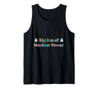 Big Fan of Nuclear Power Science Humor Physics Tank Top