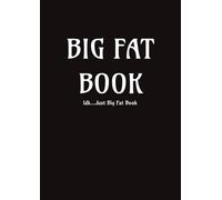 Big Fat Book: This is a Big Fat Book for anyone | 8.27x 11.69 inches, 100 pages | ALL BLACNK PAGES