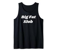 Big Fat Slob Tank Top