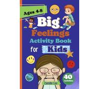 Big Feelings Activity Book for Kids: Ages 4-8: 40 Activities