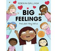 Big Feelings: And what they tell us