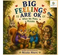 Big Feelings Are OK When We Make Mistakes: A gentle story about mistakes, resilience, self-confidence, emotional regulation and learning to try again ... Mosaic Kids Emotional Regulation Collection)