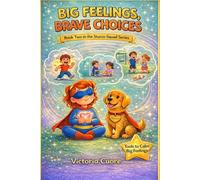 Big Feelings, Brave Choices (Stucco Squad Series)