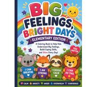 Big Feelings, Bright Days: Elementary Edition