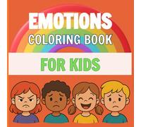 Big Feelings Coloring Book for Toddlers: Fun Coloring Pages for Kids Ages 2-4 to Explore Emotions and Build Emotional Awareness