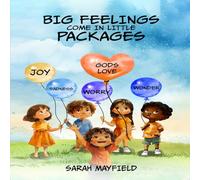 BIG FEELINGS COME IN LITTLE PACKAGES (Little Packages Series)