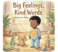 Big Feelings, Kind Words