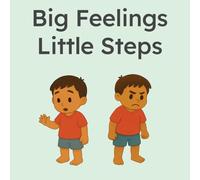 Big Feelings, Little Steps: Emotional Regulation for Toddlers with Level 2 Autism: Short, sensory-aware stories that model calm and support for intense emotions