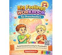 Big Feelings Workbook for Preschoolers: Social Emotional Learning (SEL) Coloring & Activity Book for Ages 3-6 | Emotions and Feelings Practice for Preschool & Kindergarten