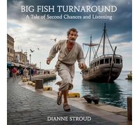 Big Fish Turnaround: A Tale of Second Chances and Listening: 1 (Wonder of Science in the Bible Bedtime Stories)