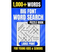 Big Font Word Search Puzzle Book: 1000 Words for Young Kids and Seniors - Informative Word Lists for Teens with Solutions