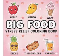 Big Food Objects Coloring Book for Toddlers Ages 2-4: Easy & Fun Fruits, Ice Cream, Cupcakes, Pizza and Food Coloring Pages | Big Simple Designs with ... Little Kids (My First Food Coloring Series)