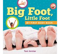 Big Foot, Little Foot (My First Body Book) (My First Book of)