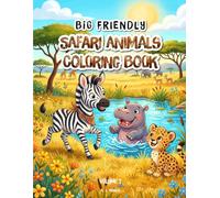 Big Friendly Safari Animals - Volume 2: Coloring Book
