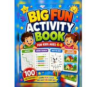Big Fun Activity Book for Kids Ages 4-8: 100 Activities with Mazes, Word Search, Dot to Dot and Spot the Difference Plus Complete Answers and Super Solver Certificate