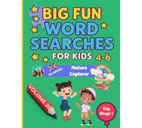 Big Fun Word Searches for Kids Ages 4-6: Nature Explorer Volume 20 | Key Stage 1 | Early Learning Word Search Book: 100 fun and educational word ... ... Searches for Kids Ages 4-6 volumes 11-20)