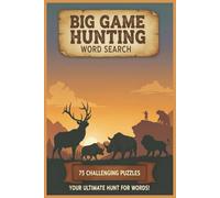 Big Game Hunting: Bring the adventure of the wild to your fingertips with 75 themed puzzles designed to challenge your brain and fuel your passion. ... and relaxation. Get your copy today!