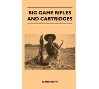 Big Game Rifles And Cartridges
