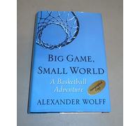Big Game, Small World: A Basketball Adventure