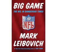 Big Game: The NFL In Dangerous Times