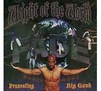 Big Ganh - Weight of The World (UK Import)