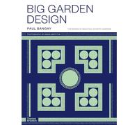 Big Garden Design – The making of beautiful country gardens – Thames & Hudson